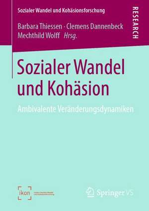 Sozialer Wandel und Kohäsion: Ambivalente Veränderungsdynamiken de Barbara Thiessen