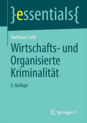 Wirtschafts- und Organisierte Kriminalität de Karlhans Liebl