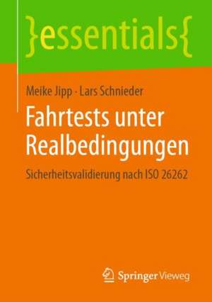 Fahrtests unter Realbedingungen: Sicherheitsvalidierung nach ISO 26262 de Meike Jipp