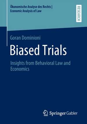 Biased Trials: Insights from Behavioral Law and Economics de Goran Dominioni