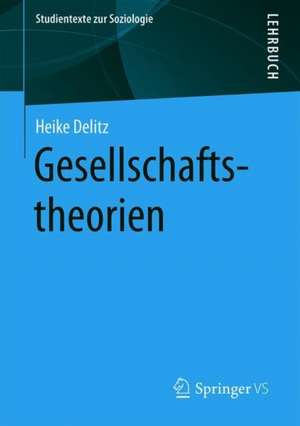 Gesellschaftstheorien de Heike Delitz