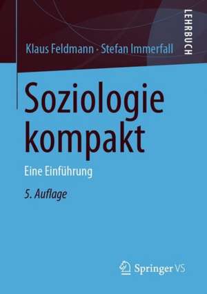 Soziologie kompakt: Eine Einführung de Klaus Feldmann