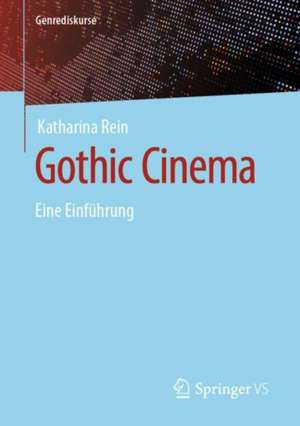 Gothic Cinema: Eine Einführung de Katharina Rein