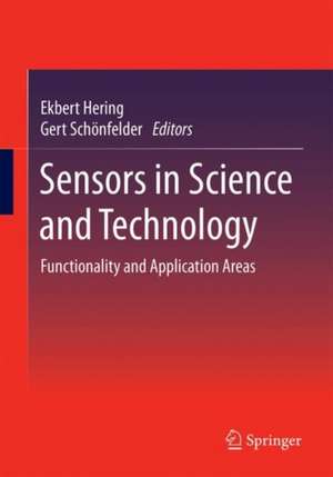 Sensors in Science and Technology: Functionality and Application Areas de Ekbert Hering