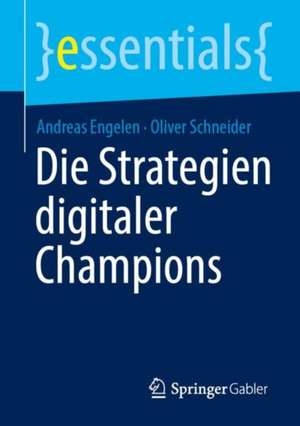 Die Strategien digitaler Champions de Andreas Engelen