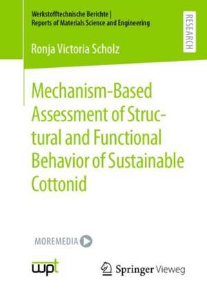 Mechanism-Based Assessment of Structural and Functional Behavior of Sustainable Cottonid de Ronja Victoria Scholz