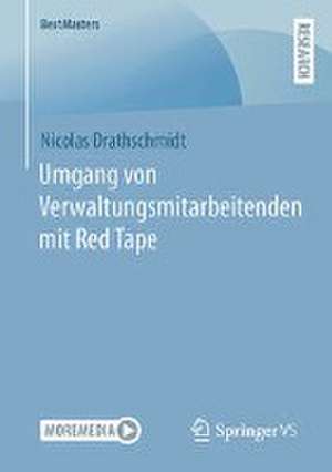 Umgang von Verwaltungsmitarbeitenden mit Red Tape de Nicolas Drathschmidt