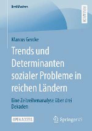 Trends und Determinanten sozialer Probleme in reichen Ländern: Eine Zeitreihenanalyse über drei Dekaden de Marcus Gercke