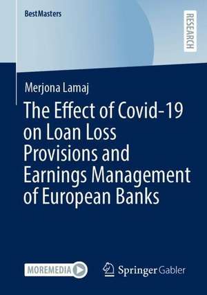 The Effect of Covid-19 on Loan Loss Provisions and Earnings Management of European Banks de Merjona Lamaj