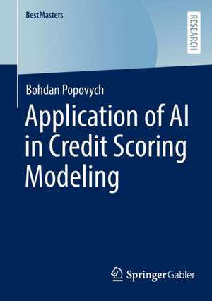 Application of AI in Credit Scoring Modeling de Bohdan Popovych