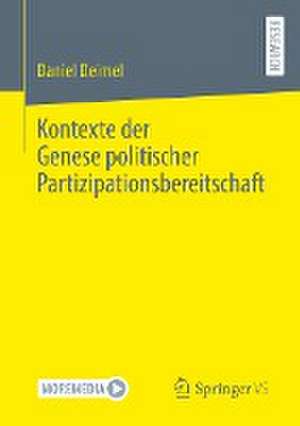 Kontexte der Genese politischer Partizipationsbereitschaft de Daniel Deimel