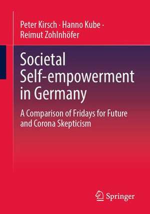 Societal Self-empowerment in Germany: A Comparison of Fridays for Future and Corona Skepticism de Peter Kirsch