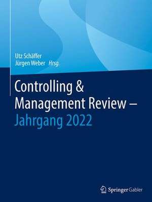 Controlling & Management Review – Jahrgang 2022 de Utz Schäffer