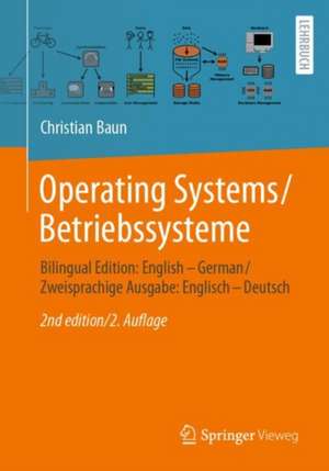 Operating Systems / Betriebssysteme: Bilingual Edition: English – German / Zweisprachige Ausgabe: Englisch – Deutsch de Christian Baun