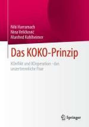 Das KOKO-Prinzip: KOnflikt und KOoperation - das unzertrennliche Paar de Niki Harramach