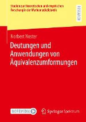 Deutungen und Anwendungen von Äquivalenzumformungen de Norbert Noster