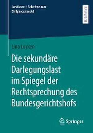 Die sekundäre Darlegungslast im Spiegel der Rechtsprechung des Bundesgerichtshofs de Lina Luyken