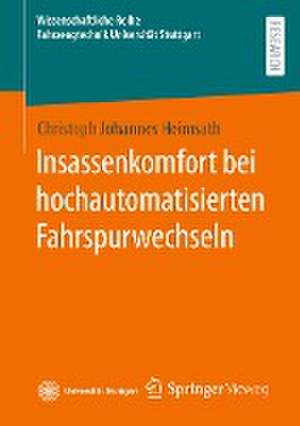 Insassenkomfort bei hochautomatisierten Fahrspurwechseln de Christoph Johannes Heimsath