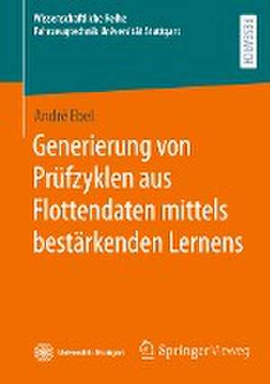 Generierung von Prüfzyklen aus Flottendaten mittels bestärkenden Lernens de André Ebel