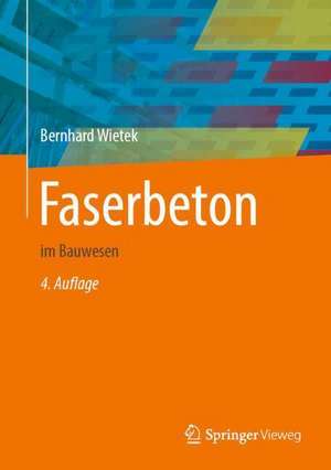 Faserbeton: im Bauwesen de Bernhard Wietek