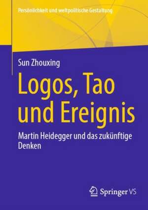 Logos, Tao und Ereignis de Sun Zhouxing