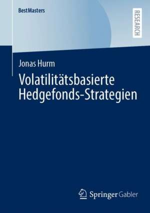 Volatilitätsbasierte Hedgefonds-Strategien de Jonas Hurm