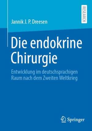 Die endokrine Chirurgie de Jannik J. P. Dreesen