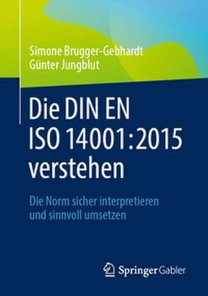 Die DIN EN ISO 14001:2015 verstehen de Günter Jungblut