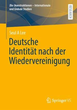 Deutsche Identität nach der Wiedervereinigung de Seul A Lee