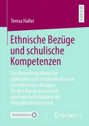 Ethnische Bezüge und schulische Kompetenzen de Teresa Haller