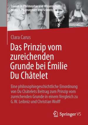 Das Prinzip vom zureichenden Grunde bei Émilie Du Châtelet de Clara Carus