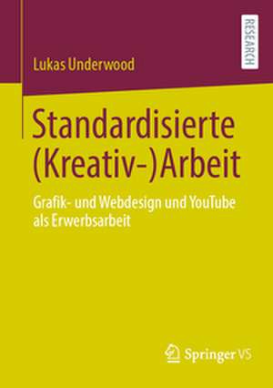 Standardisierte (Kreativ-)Arbeit de Lukas Underwood