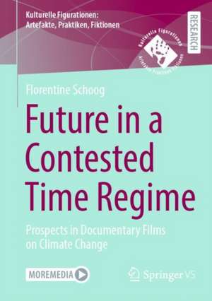 Future in a Contested Time Regime de Florentine Schoog
