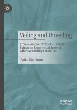 Veiling and Unveiling de Anke Steinborn