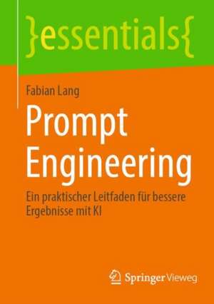 Prompt Engineering de Fabian Lang