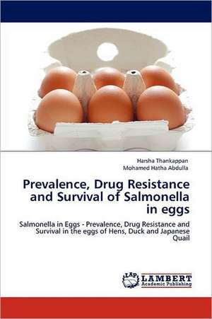 Prevalence, Drug Resistance and Survival of Salmonella in eggs de Harsha Thankappan