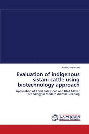 Evaluation of indigenous sistani cattle using biotechnology approach de Arash Javanmard