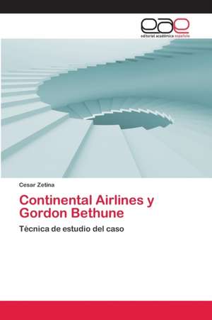 Continental Airlines y Gordon Bethune