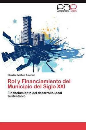 Rol y Financiamiento del Municipio del Siglo XXI