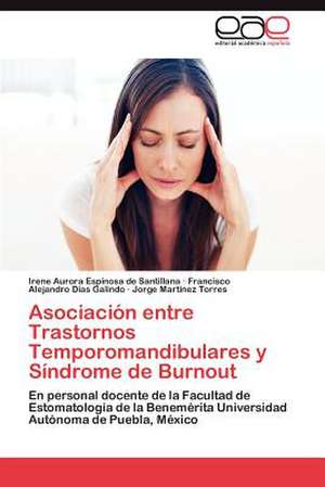 Asociacion Entre Trastornos Temporomandibulares y Sindrome de Burnout