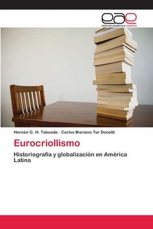 Eurocriollismo de Hernán G. H. Taboada