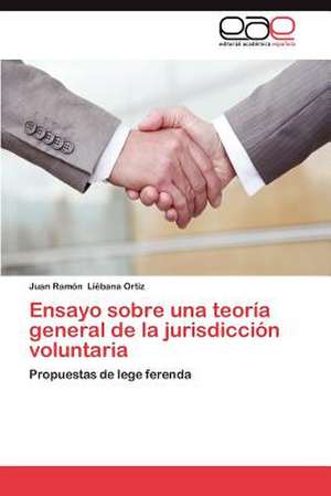 Ensayo Sobre Una Teoria General de La Jurisdiccion Voluntaria