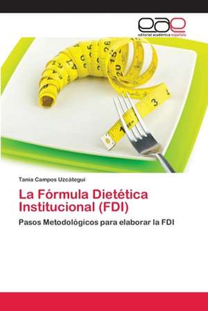 La Formula Dietetica Institucional (FDI)