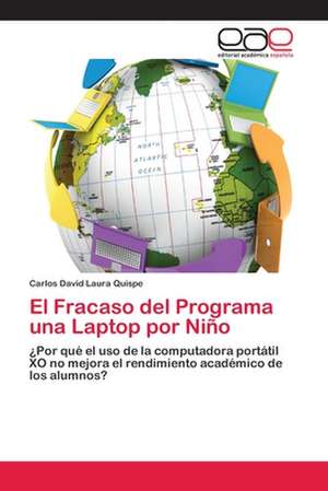 El Fracaso del Programa una Laptop por Niño de Carlos David Laura Quispe