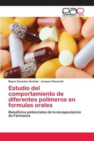 Estudio del comportamiento de diferentes polímeros en formulas orales de Mayra Gonzalez Hurtado