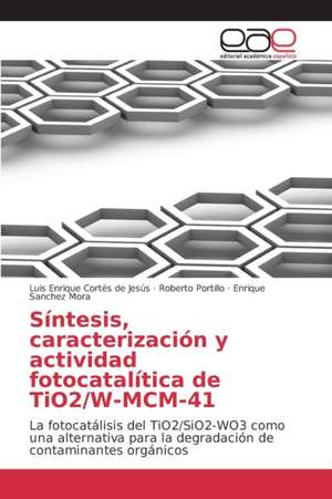 Sintesis, Caracterizacion y Actividad Fotocatalitica de Tio2/W-MCM-41