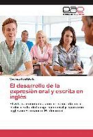 El Desarrollo de La Expresion Oral y Escrita En Ingles