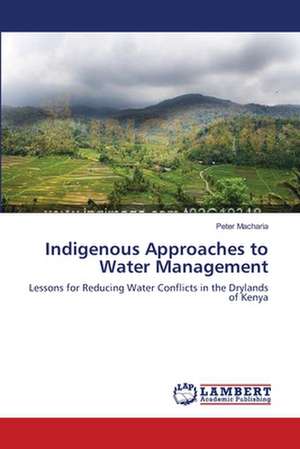 Indigenous Approaches to Water Management de Peter Macharia