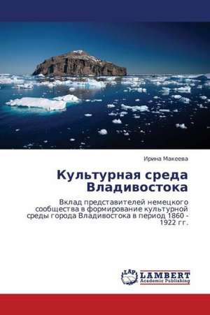 Kul'turnaya sreda Vladivostoka de Makeeva Irina