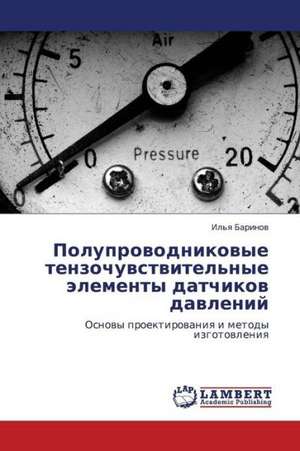 Poluprovodnikovye tenzochuvstvitel'nye elementy datchikov davleniy de Barinov Il'ya